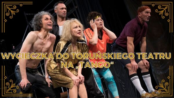 „Tango” w teatrze Horzycy